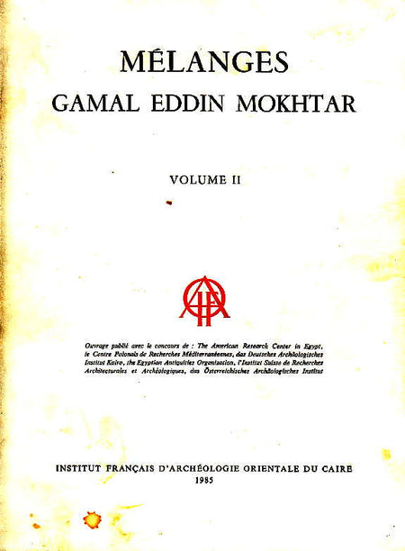 Melanges Gamal Eddin Mokhtar vol. II, Institut Francais d'Archeologie Orientale du Caire, Caire 1985