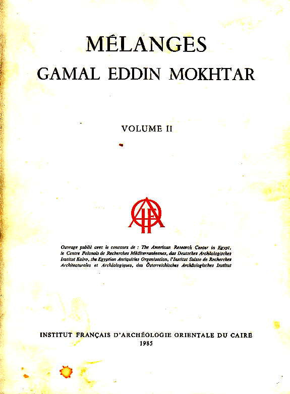 Melanges Gamal Eddin Mokhtar vol. II, Institut Francais d'Archeologie Orientale du Caire, Caire 1985