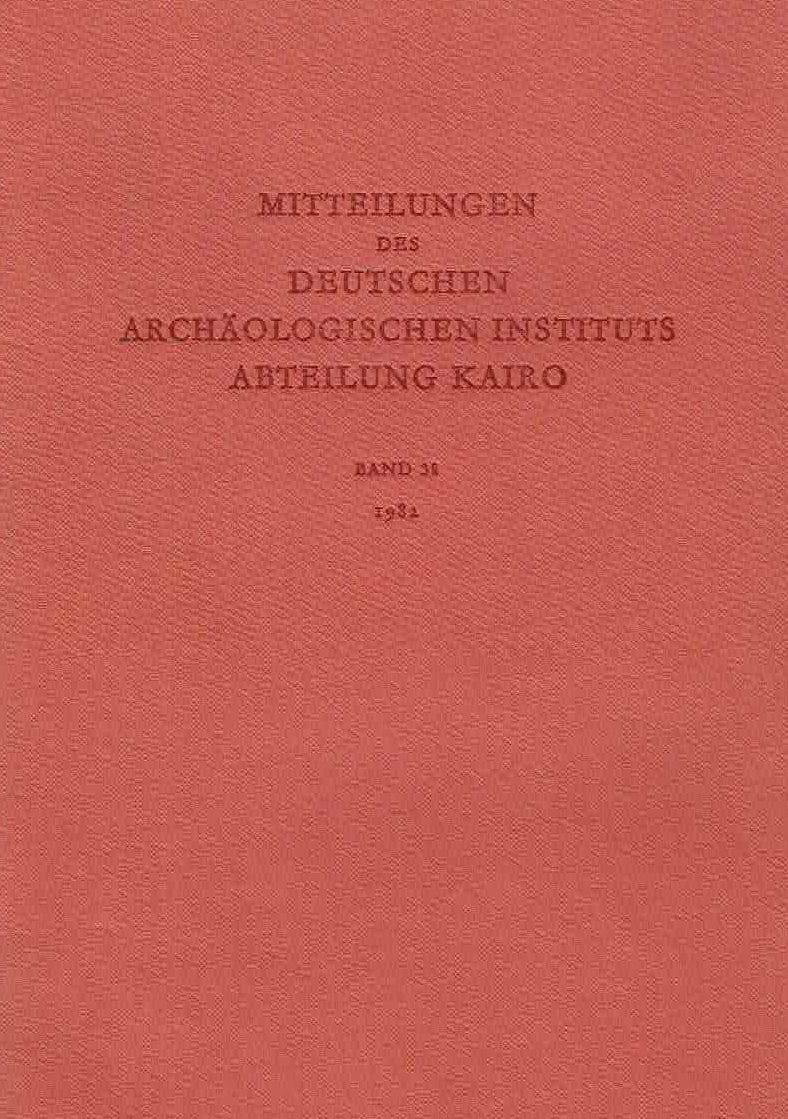    Mitteilungen des Deutschen Archaologischen Instituts Abteilung Kairo, Band 38, 1982, Verlag Philipp von Zabern, Mainz am Rhein 1982