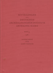 Mitteilungen des Deutschen Archaologischen Instituts Abteilung Kairo, Band 37, 1981, Festschrift fur Labib Habahi, P. von Zabern, Mainz 1981