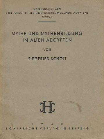 Siegfried Schott, Mythe und Mythenbildung im Alten Aegypten, Untersuchungen zur Geschichte und Altertumskunde Agyptiens Band XV, J.C. Hinrichs Verlag in Leipzig 1945