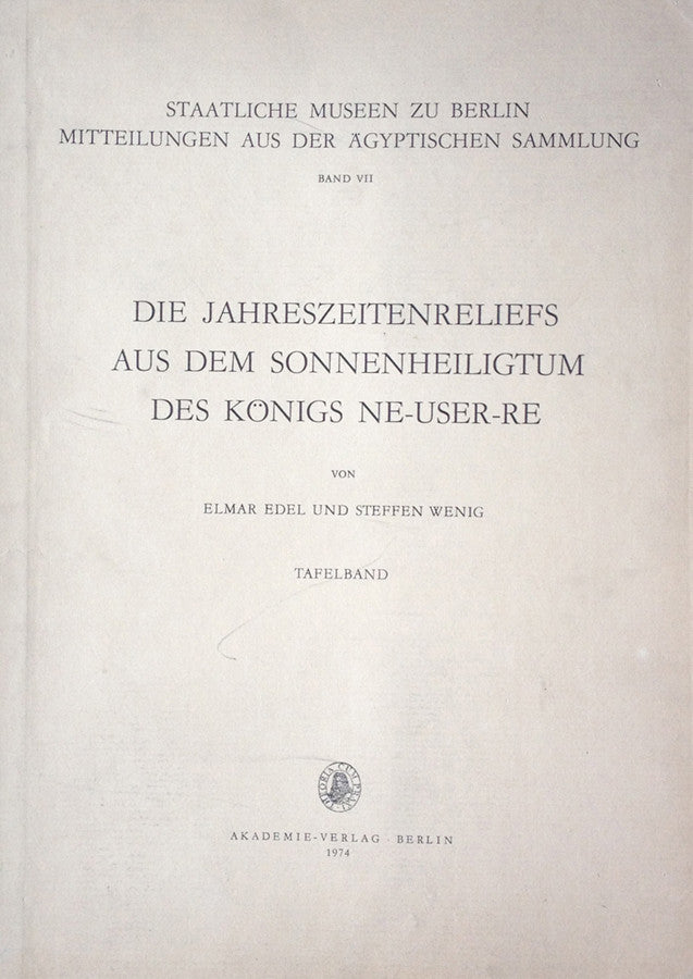 Elmar Edel, Steffen Wenig, Die Jahreszeitenreliefs aus dem Sonnenheiligtum des Königs Ne-User-Re, Tafelband, Textbeilage zum Tafelband, Staatliche Museen zu Berlin, Mitteilungen aus der Ägyptischen Sammlung, Band VII, Akademie Verlag, Berlin 1974