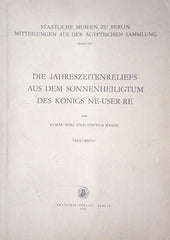 Elmar Edel, Steffen Wenig, Die Jahreszeitenreliefs aus dem Sonnenheiligtum des Königs Ne-User-Re, Tafelband, Textbeilage zum Tafelband, Staatliche Museen zu Berlin, Mitteilungen aus der Ägyptischen Sammlung, Band VII, Akademie Verlag, Berlin 1974