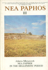 Jolanta Mlynarczyk, Nea Paphos III, Nea Paphos in the Hellenistic Period, Centre d'Archeologie Mediterraneenne de l'Academie Polonaise des Sciences, Varsovie 1990