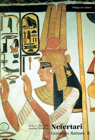 Heike C. Schmidt, Joachim Willeitner, Nefertari, Gemahlin Ramses' II, Philipp von Zabern 1997
