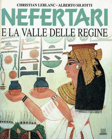 Christian Leblanc, Alberto Siliotti, Nefertari e la Valle delle Regine, Giunti 1993 