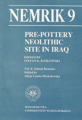 Pre-pottery Neolithic site in Iraq, Nemrik 9, Vol. 4: Animal Remains, ed. by A. Lasota-Moskalewska, Warsaw University Press, Warsaw 1994