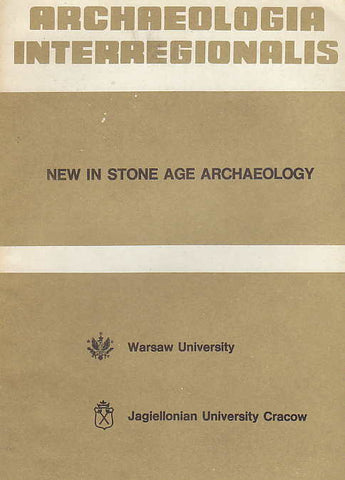 Archaeologia Interregionalis, New in Stone Age Archaeology, ed. by T. Szelag, Warsaw University Press 1987