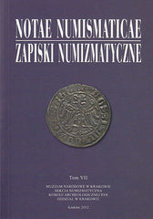 Notae Numismaticae vol. VII, Muzeum Narodowe w Krakowie, Krakow 2012
