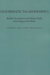 Vassil Dobrev, Miroslav Verner, Hana Vymazalova, Old Hieratic Palaeography I,  Builder's Inscriptions and Mason's Marks from Saqqara and Abusir, Charles University in Prague, Faculty of Arts, Prague 2011