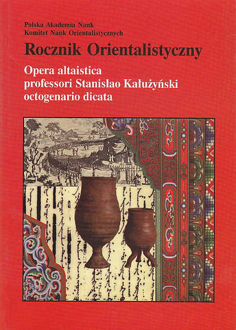  Opera altaistica professori Stanislao Kaluzynski octogenario dicata, Rocznik orientalistyczny, t. LVIII, Polska Akademia nauk, Komitet Nauk Orientalistycznych, Warszawa 2005