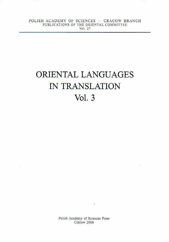 Oriental Languages in Translation, vol. 3, Proceedings of the International Conference Cracow, 7th-8th April 2008, Polish Academy of Sciences Press, Cracow 2008