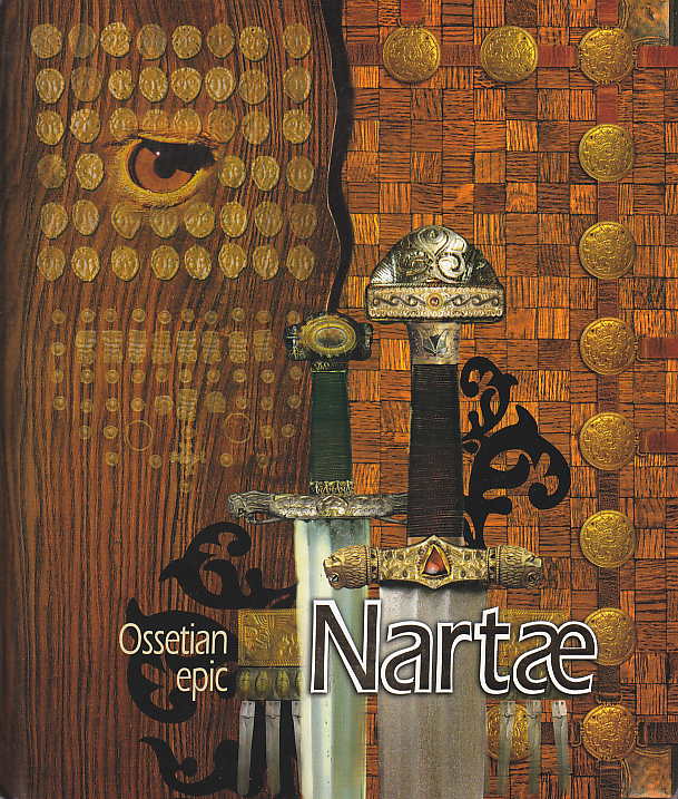 Zhanna Kozyreva (ed.), Ossetian epic Nartae, Proekt-Press Vladikavkaz 2009