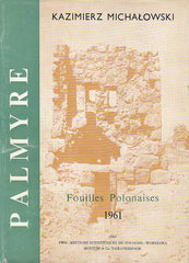 Kazimierz Michalowski, Palmyre III, Fouilles Polonaises 1961, PWN-Editions Scientifiques de Pologne, Varsovie 1963