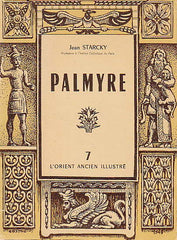 Jean Starcky, Palmyre, L'Orient Ancien Illustre 7, Paris 1952