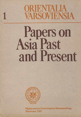  Orientalia Varsoviensa I, Papers on Asia Past and Present,Wydawnictwa Uniwersytetu Warszawskiego, Warszawa 1987