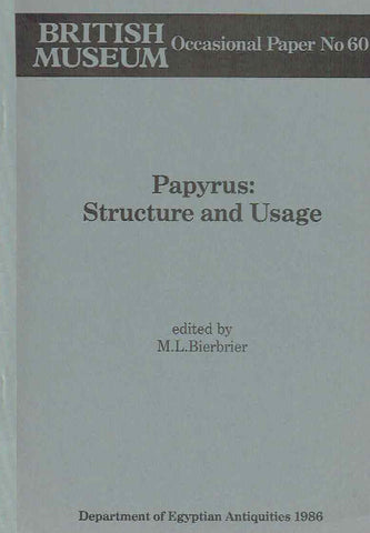 M. L. Bierbrier, Papyrus: Structure and Usage, British Museum Occasional Paper no 60, Departament of Egyptian Antiquities 1986