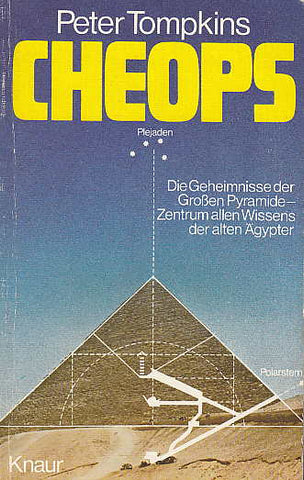 Peter Tompkins, Cheops, Die Geheimnisse der Grossen Pyramide-Zentrum allen Wissens der alten Agypter, Knaur 1973 