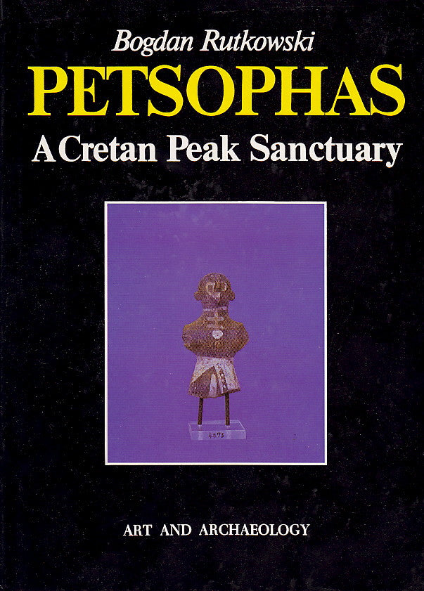 Bogdan Rutkowski, Petsophas. A Cretan Peak Sanctuary, Studies and Monographs in Mediterranean Archaeology and Civilization, I, 1, Art and Archaeology, Warsaw 1991