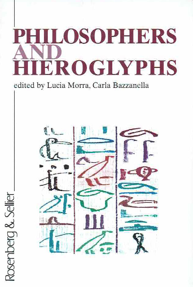 Philosophers and Hieroglyphs, edited by L. Morra, C. Bazzanella, Rosenberg&Sellier, Torino 2013 