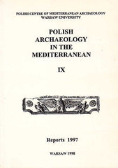 Polish Archaeology in the Mediterranean IX, Reports 1997, Polish Centre of Mediterranean Archaeology, University of Warsaw 1998
