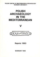 Polish Archaeology in the Mediterranean V, Reports 1993, Polish Centre of Mediterranean Archaeology, University of Warsaw 1994