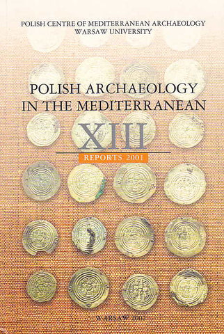 Polish Archaeology in the Mediterranean XIII, Reports 2001, Polish Centre of Mediterranean Archaeology, University of Warsaw 2002