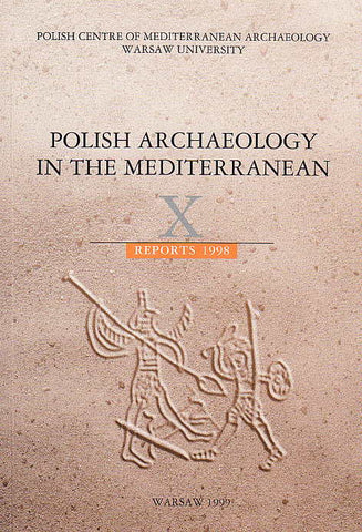Polish Archaeology in the Mediterranean X, Reports 1998, Polish Centre of Mediterranean Archaeology, University of Warsaw 1999