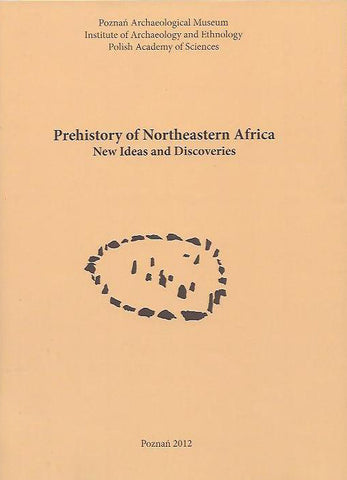 Prehistory of Northeastern Africa, New Ideas and Discoveries, Studies in African Archaeology, vol. 11, edited by J. Kabaciński, M. Chłodnicki, M. Kobusiewicz, Poznan Archaeological Museum, Institute of Archaeology and  Ethnology Polish Academy of Sciences, Poznań 2012