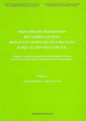 Principes de description des verres anciens depuis les temps les plus recules jusqu'au XIIIe siecle de n.e. (d'après l'analyse du matériel archéologique du Centre, de l'Est et du Sud-Est de l'Europe et de la Transcaucasie), redige par M. Dekowna, J. Olczak,  Université Nicolas Copernic (Torun). Institut d'archéologie et d'ethnologie, Warsaw-Torun 2002