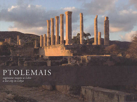 Ptolemais, a Lost City in Libya, photos, M. Bogacki, text, J. Zelazowski, Institute of Archaeology, Warsaw University, Warsaw 2011