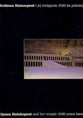 Queen Hatshepsut and her Temple 3500 Years Later, ed. Z. E. Szafranski, Agencja Reklamowo-Wydawnicza A. Grzegorczyk 2001