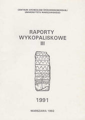  Raporty Wykopaliskowe III, 1991, Centrum Archeologii Srodziemnomorskiej Uniwersytetu Warszawskiego im. Prof. Kazimierza Michalowskiego, Warszawa 1992