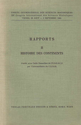Rapports II. Histoire des Continents, Verlag Ferdinand Berger und Sohne, Horn/Wien 1965