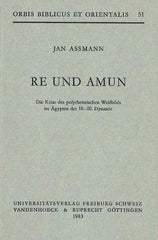 Jan Assmann, Re und Amun, Die Krise des polytheistischen Weltbilds im Agypten der 18.-20.Dynastie, Orbis Biblicus et Orientalis 51, Universitatsverlag, Freiburg, Schweiz, Vandenhoeck & Ruprecht, Gottingen 1983