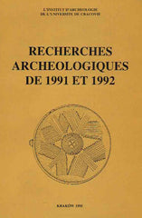 Recherches Archeologiques de 1991 et 1992, l'Institut d'Archeologie de l'Universite de Cracovie, Kraków 1995