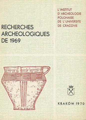  Recherches Archeologiques de 1969, ed. Rudolf Jamka, l'Iinstitut d'Archeologie de l'Universite de Cracovie, Krakow 1970