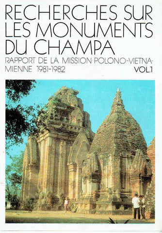 Recherches sur les Monuments du Champa, Rapport de la Mission Polono-Vietnamienne 1981-1982 vol. 1,  (ed.) Lech Krzyzanowski, Warszawa 1985