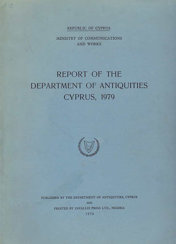 Report of the Department of Antiquities Cyprus 1979, Republic of Cyprus, Ministry of Communications and Works, 1979