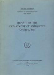 Report of the Department of Antiquities Cyprus 1979, Republic of Cyprus, Ministry of Communications and Works, 1979