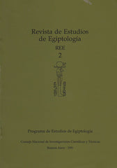 Revista de Estudios de Egiptologia. REE 2. Programa de Estudios de Egiptologia. Consejo Nacional de Investigaciones Cientificas y Tecnicas, Buenos Aires 1991