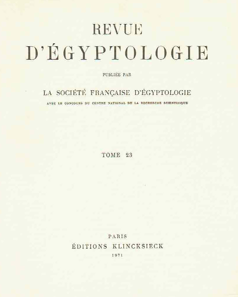Revue d' Egyptologie, Publiee par la Societe Francaise d'Egyptologie, Tome 23, Paris 1971