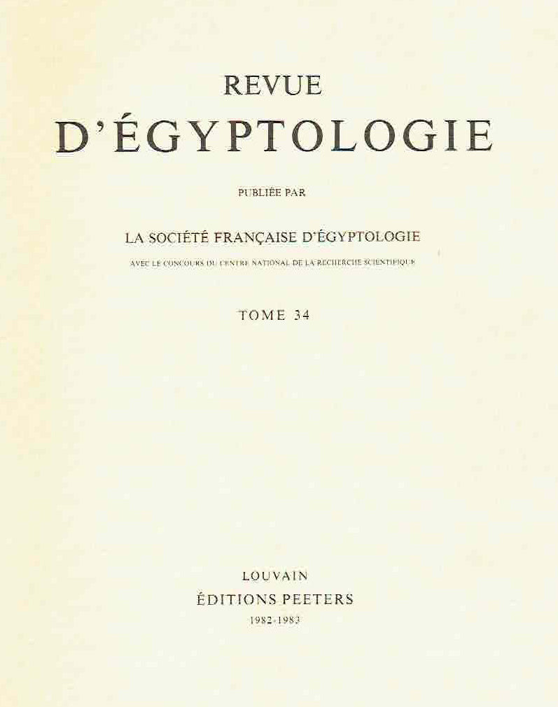 Revue d'Egyptologie, Publiee par La societe francaise d'egyptologie, Tom 34, , Publiee par la Societe Francaise d'Egyptologie, Tom 34, Louvain Editions Peeters 1982-1983