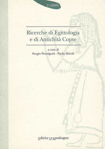 Ricerche di Egittologia e di Antichita Copte (REAC) n. 2. 2000 a cura di S. Pernigotti - P. Davoli, Editrice La Mandragora, 2000