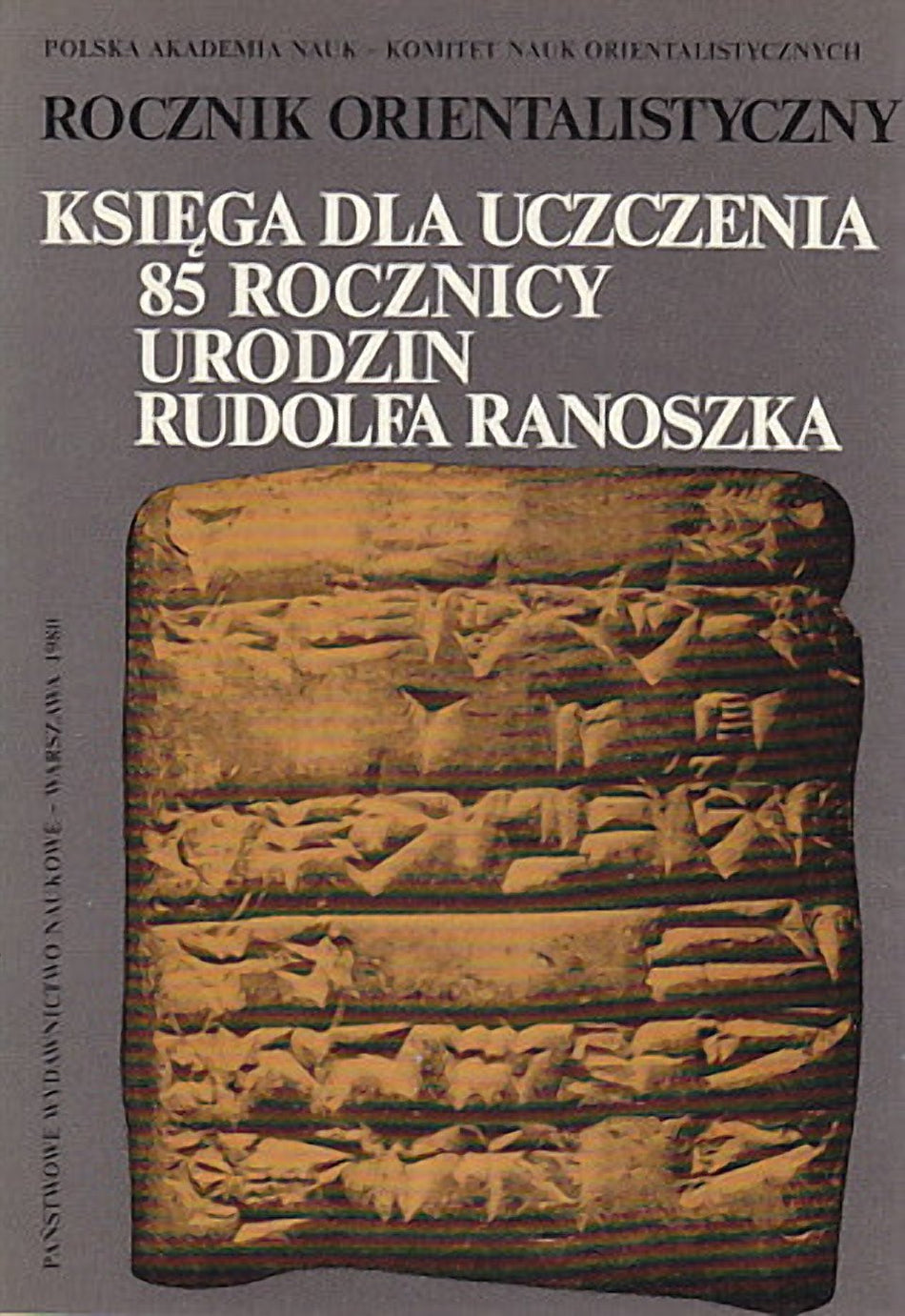 Annieversary Volume Dedicated to Rudolf Ranoszek on his Eighty Fifth Birthday, Warsaw 1980
