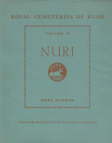 Dows Dunham, Nuri, Royal Cementeries of Kush, vol. II, Published by the Museum of Fine Arts, Boston, Massachusetts, 1955