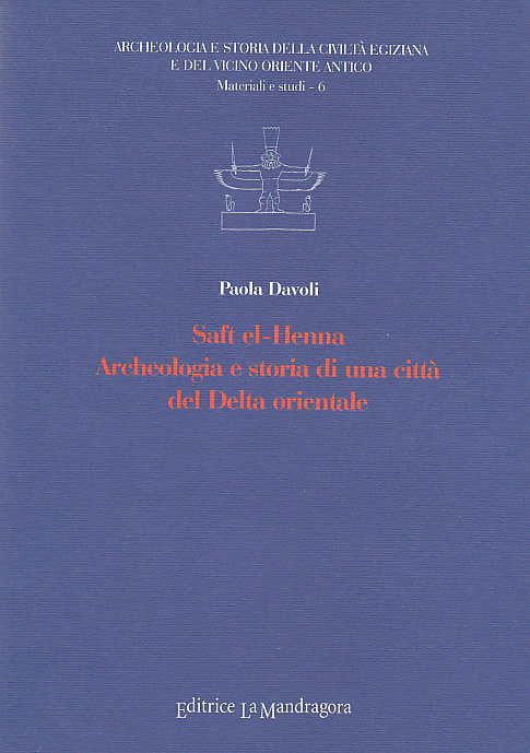 Paola Davoli, Saft el-Henna, Archeologia e storia di una citta del Delta orientale, Archeologia e Storia della Civiltà Egiziana e del Vicino Oriente Antico, Materiali e studi - 6,  Editrice La Mandragora, 2001