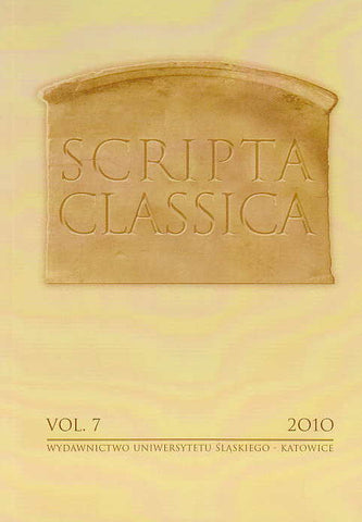 Scripta Classica, vol. 7, 2010, (ed. by) T. Sapota, Wydawnictwo Uniwersytetu Slaskiego, Katowice 2010