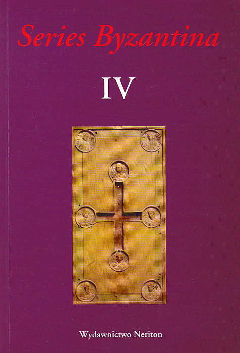 Series Byzantina IV, Studies on Byzantine and Post-Byzantine Art, Warsaw 2006