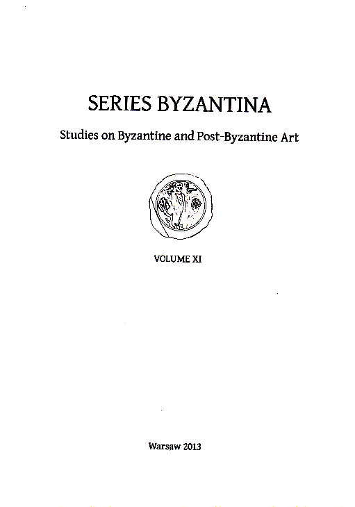 Series Byzantina XI, Studies on Byzantine and Post-Byzantine Art, Warsaw 2013
